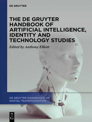 cover image of The De Gruyter Handbook of Artificial Intelligence, Identity and Technology Studies